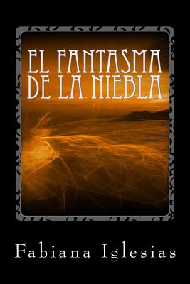 El fantasma de la niebla: Libro I