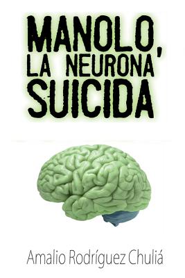 Manolo, la neurona suicida