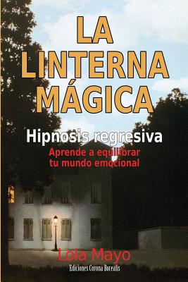 La linterna mágica: Hipnosis regresiva