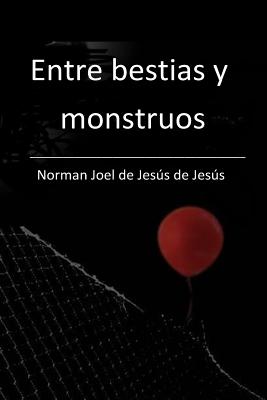 Entre bestias y monstruos