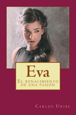 Eva: El renacimiento de una pasión