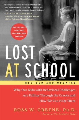 Lost at School: Why Our Kids with Behavioral Challenges Are Falling Through the Cracks and How We Can Help Them