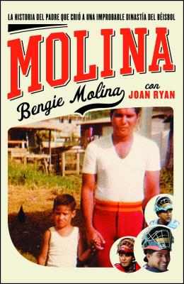 Molina: The Story of the Father Who Raised an Unlikely Baseball Dynasty