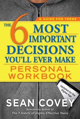 The 6 Most Important Decisions You'll Ever Make Personal Workbook: Updated for the Digital Age