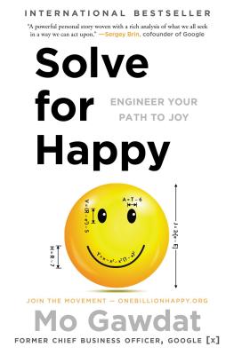 Solve for Happy: Engineer Your Path to Joy