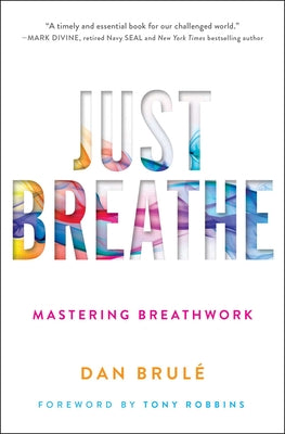 Just Breathe: Mastering Breathwork