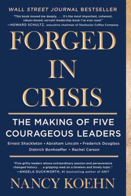 Forged in Crisis: The Making of Five Courageous Leaders