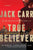 True Believer: A Thriller