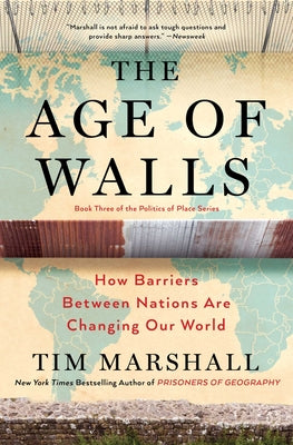 The Age of Walls: How Barriers Between Nations Are Changing Our World