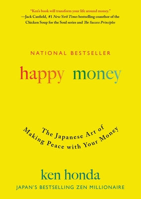 Happy Money: The Japanese Art of Making Peace with Your Money