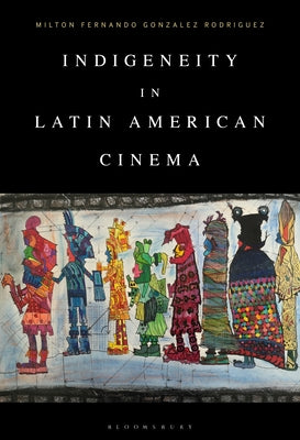 Indigeneity in Latin American Cinema