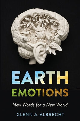 Earth Emotions: New Words for a New World