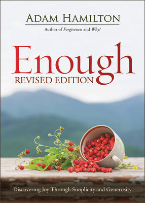 Enough Revised Edition: Discovering Joy Through Simplicity and Generosity