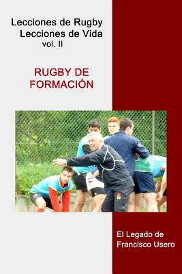 Rugby de formación: El legado de Francisco Usero