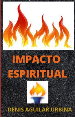 Impacto Espiritual: Como Vivir en la Presencia de Dios