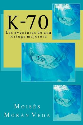 K-70: Las aventuras de una tortuga majorera