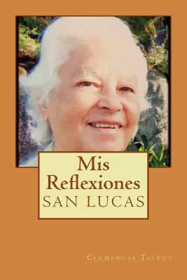 Mis Reflexiones: San Lucas