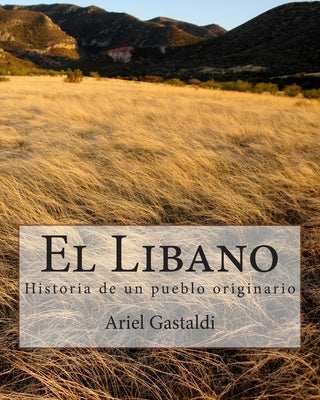 El Libano: Historia de un pueblo originario