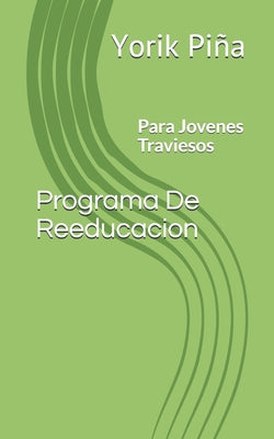 Programa De Reeducacion: Para Jovenes Traviesos