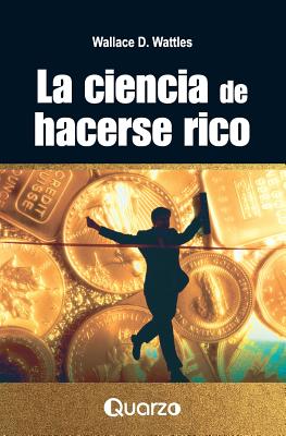 La Ciencia de Hacerse Rico