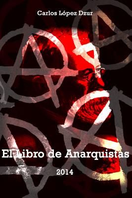 El libro de anarquistas / Version revisada: Serie / Anarquistas / 2