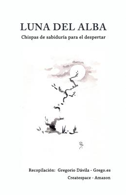 Luna del alba: Chispas de sabiduria para el despertar