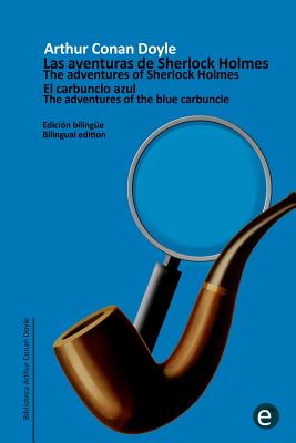 El carbunclo azul/The adventure of the blue carbuncle: Edición bilingüe/Bilingual edition