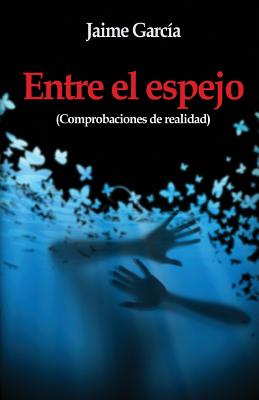 Entre el espejo: Comprobaciones de realidad