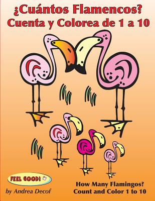 ¿Cuántos Flamencos? Cuenta y Colorea de 1 a 10: Bilingual Counting and Coloring Book (Spanish-English edition)