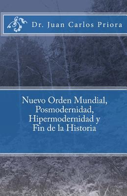 Nuevo Orden Mundial, Posmodernidad y Fin de la Historia