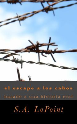 el escape a los cabo: basado de una historia real