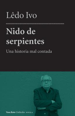 Nido de serpientes: Una historia mal contada