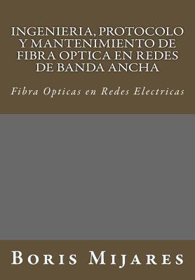 Ingenieria, Protocolo y Mantenimiento de Fibra Optica en Redes de Banda Ancha: Fibra Opticas en Redes Electricas