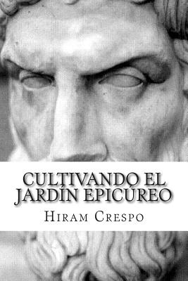 Cultivando el jardín epicúreo