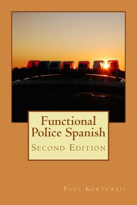 Functional Police Spanish: Second Edition