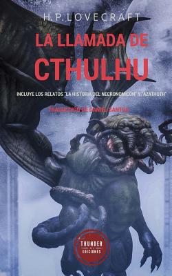 La llamada de Cthulhu: Incluye los relatos "La historia del Necronomicón" y "Azathoth"