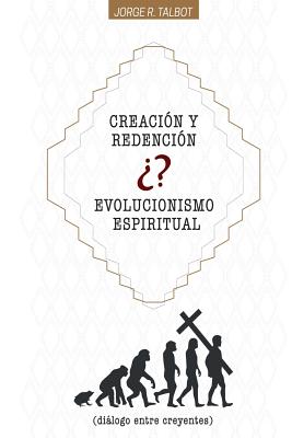 Creación o Evolución Espiritual: Dialogo entre Creyentes