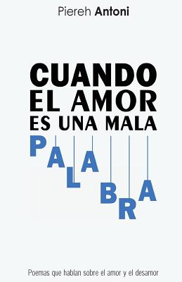 Cuando el Amor es una Mala Palabra