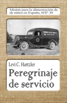 Peregrinaje de servicio: Misión para la alimentación de niños en España, 1937-39