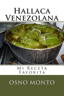 Hallaca Venezolana: Mi Receta Favorita