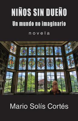 Niños sin dueño: Un mundo no imaginario