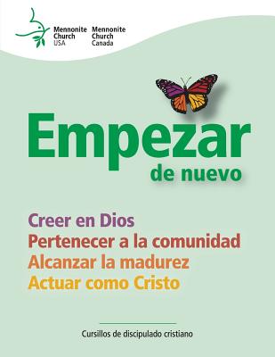 Empezar de nuevo: Cursillos de discipulado cristiano