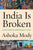 India Is Broken: A People Betrayed, Independence to Today