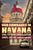 Our Comrades in Havana: Cuba, the Soviet Union, and Eastern Europe, 1959-1991