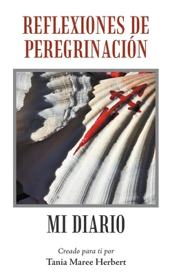 Reflexiones De Peregrinación: Mi Diario