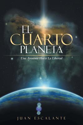 El Cuarto Planeta: Una Aventura Hacia La Libertad