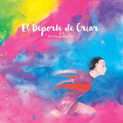 El Deporte de Criar: Un librito lindo de arte y reflexiones