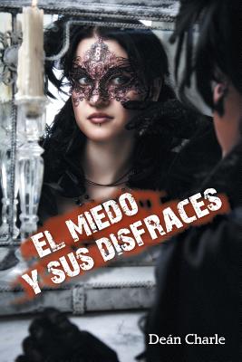 El miedo y sus disfraces