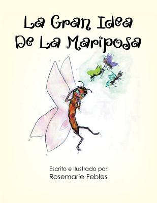 La Gran Idea De La Mariposa