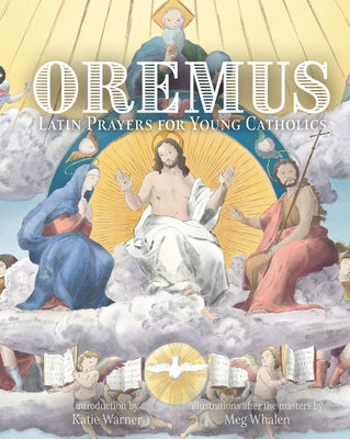 Oremus: Latin Prayers for Young Catholics